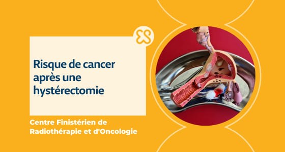 Risque de cancer après une hystérectomie