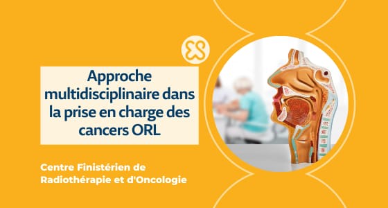 Approche multidisciplinaire dans la prise en charge des cancers ORL Approche multidisciplinaire dans la prise en charge des cancers ORL
