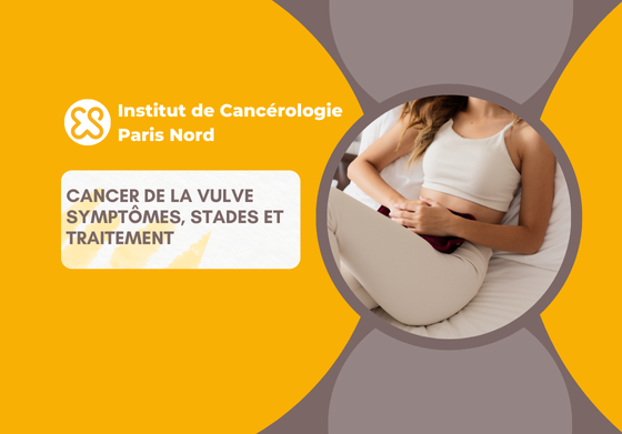 Cancer de la vulve – Symptômes, stades et traitement