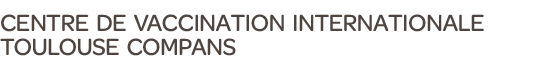Centre de Vaccination Internationale Toulouse Compans