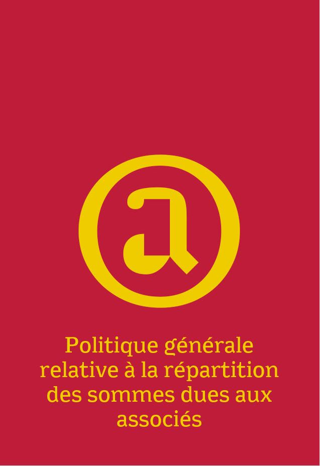 Politique générale relative à la répartition des sommes dues aux associés 