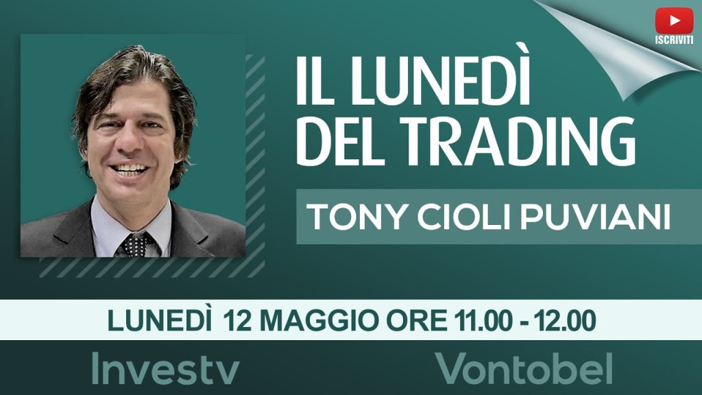 Lunedì del trading 12.05