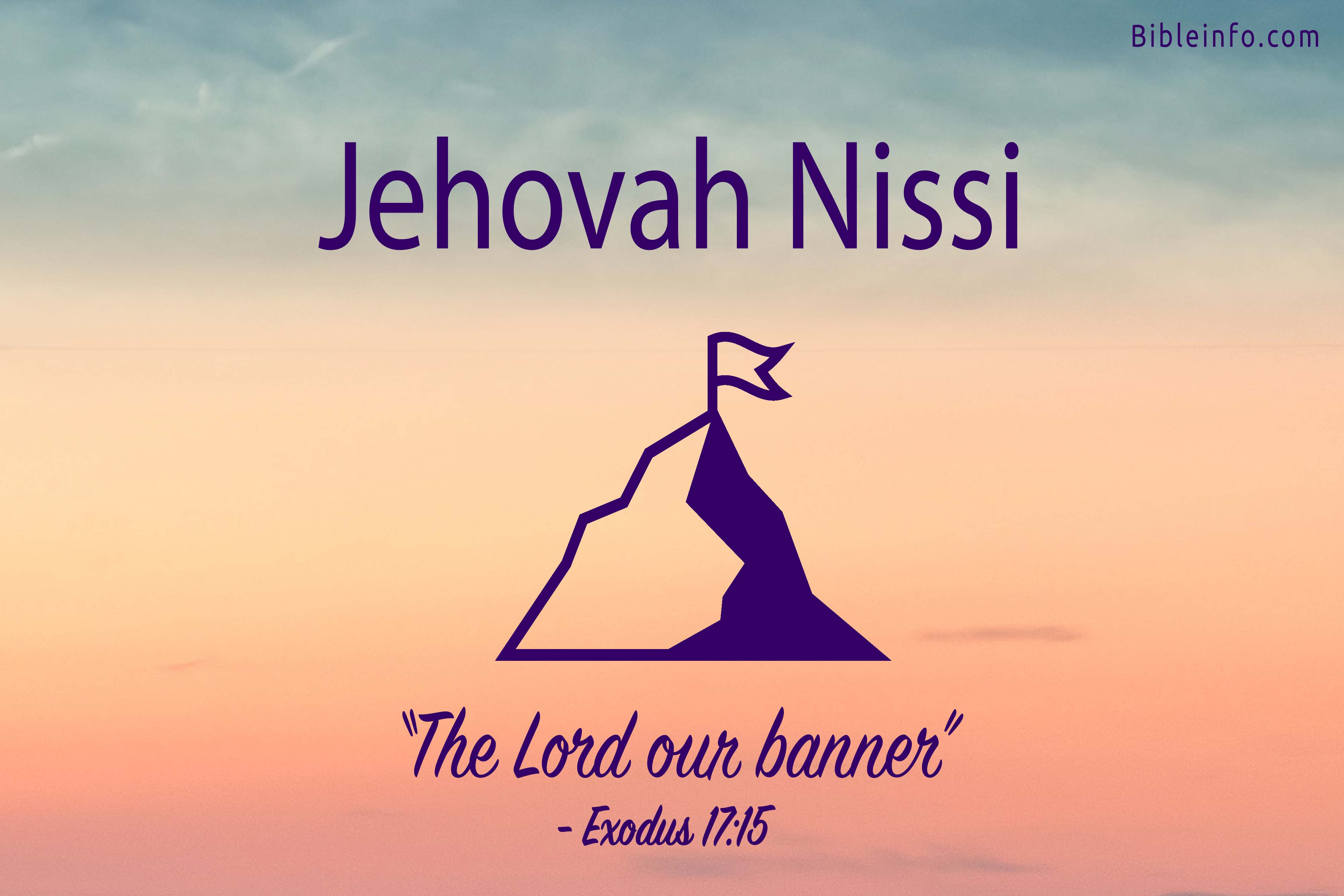 What Does Jehovah Nissi Mean? | Bibleinfo.com