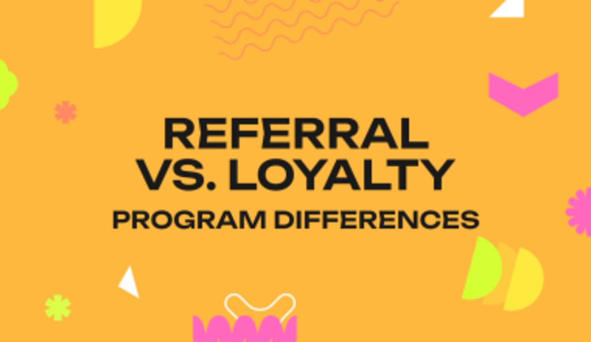 Referral vs. Loyalty Program Differences