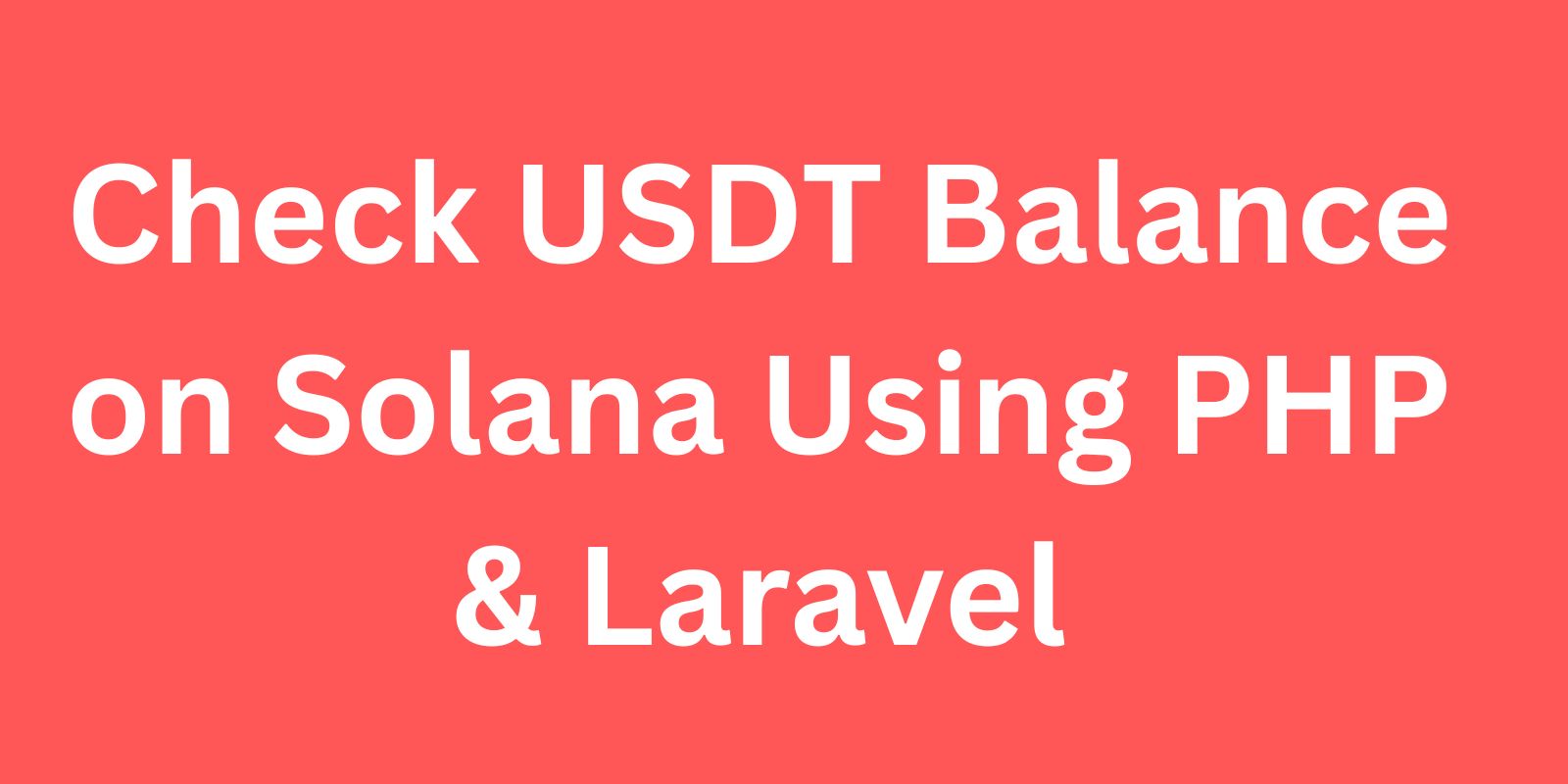 Check USDT Balance on Solana Using PHP & Laravel