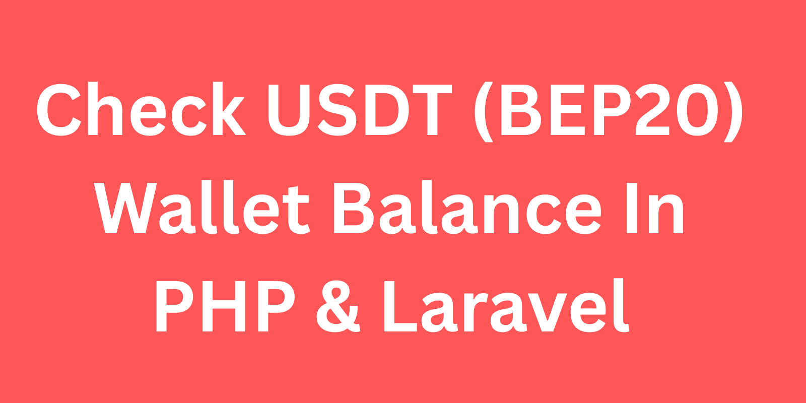 Check USDT (BEP20) Wallet Balance In PHP & Laravel