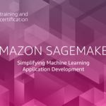 Amazon SageMaker: Simplifying Machine Learning Application Development