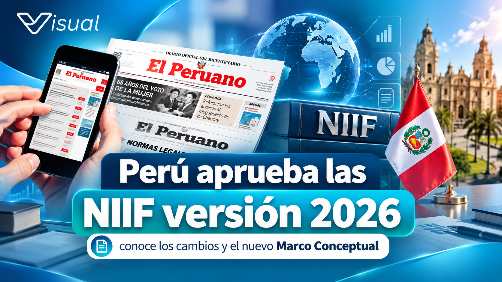 Perú aprueba las NIIF versión 2026: conoce los cambios y el nuevo Marco Conceptual