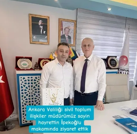 Ankara İl Sivil Toplumla İlişkiler Müdürü Hayrettin İpekoğlu’na Ziyaret
