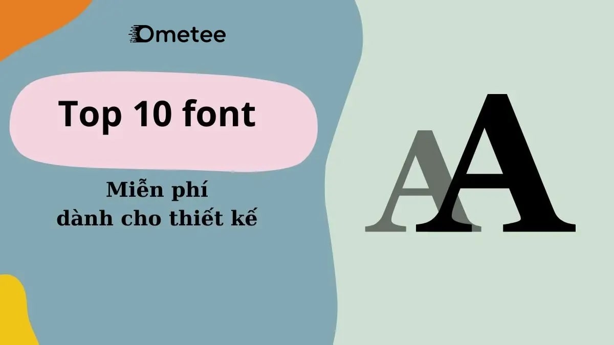 Font Chữ Miễn Phí: Top 10 Font Cho Thiết Kế