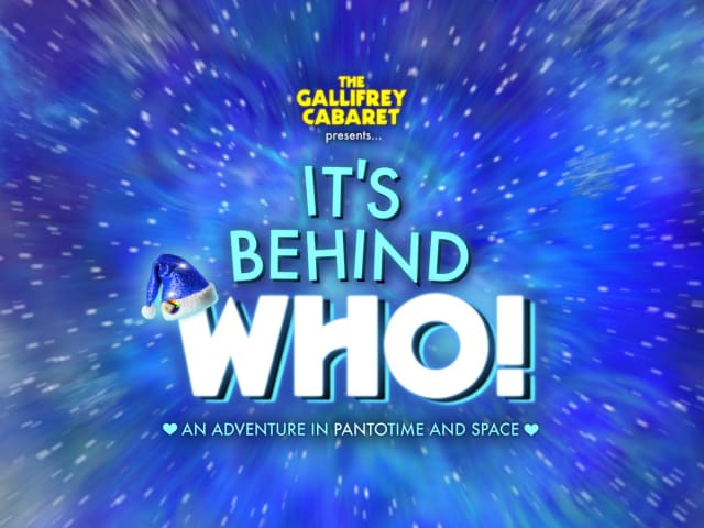 Gallifrey Cabaret - IT'S BEHIND WHO!