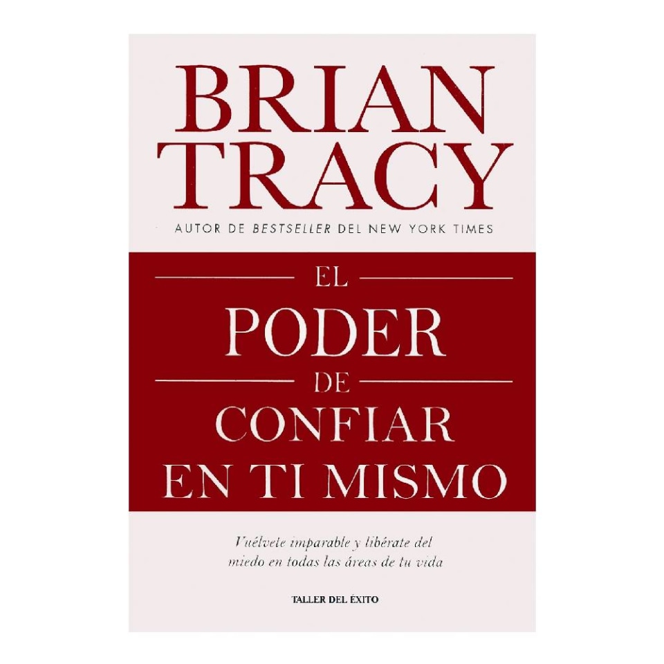 El Poder De Confiar En Ti Mismo Taller Del Éxito Brian Tracy Walmart