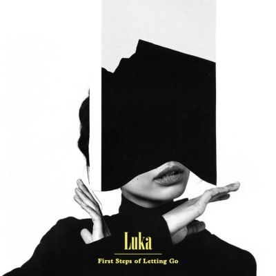Luka-First Steps of Letting Go