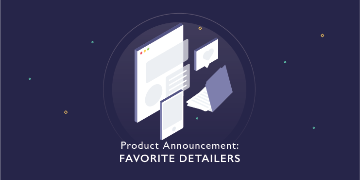 Product Announcement: Favorite Detailers | Washos Blog