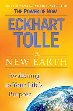 A New Earth: Awakening to Your Life's Purpose cover