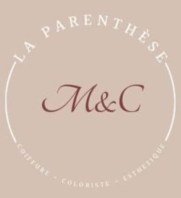 LA PARENTHÈSE M&C