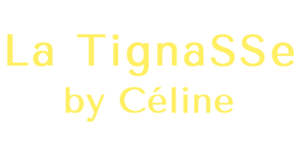 La TignaSSe by Céline