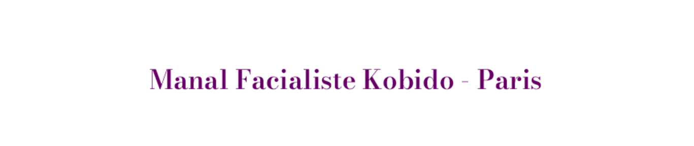 Manal Facialiste Kobido - Paris