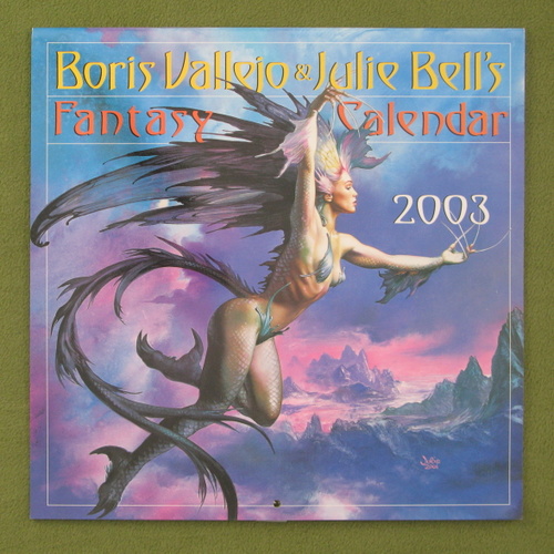 Boris Vallejo and Julie Bell's Fantasy 2003 Calendar Boris Vallejo and Julie Bell's Fantasy 2003 Calendar