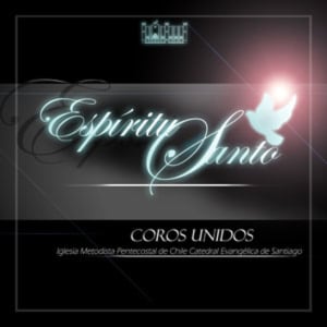 Coros Unidos - Espíritu Santo