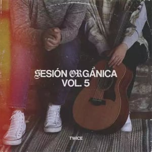 Twice - Sesión Orgánica, Vol. 5
