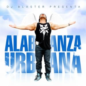 Dj Blaster - Alabanza Urbana