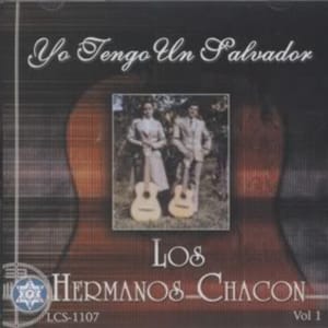 Los Hermanos Chacon - Yo Tengo Un Salvador (Vol.1)
