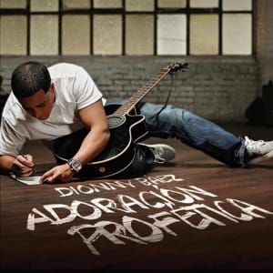 Dionny Baez - Adoración Profetica