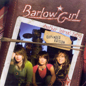 BarlowGirl - Another Journal Entry (Expanded Edition)