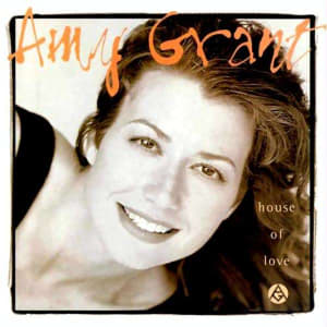 Amy Grant - House of Love