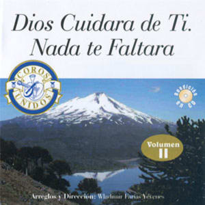 Coros Unidos - Dios Cuidará de Ti, Nada te Faltará