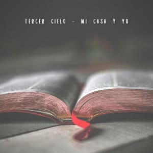 Tercer Cielo - Mi Casa Y Yo (Single)