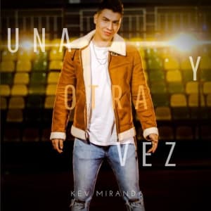 Kev Miranda - Una Y Otra Vez (Sencillo)