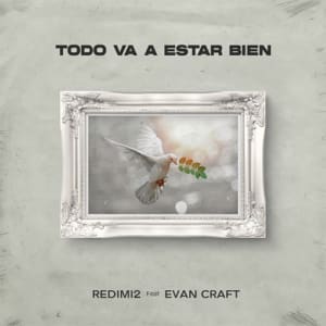 Redimi2 - Todo Va a Estar Bien (Feat.Evan Craft) (Single)