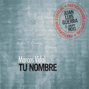 Marcos Vidal - Tu Nombre