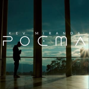 Kev Miranda - Poema (Sencillo)