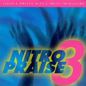 Nitro Praise - Nitro Praise 3