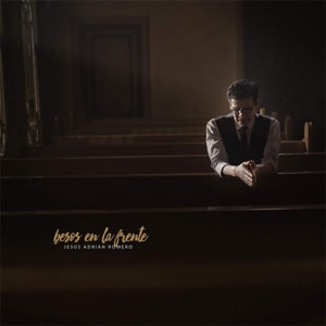 Jesus Adrian Romero - Besos en la Frente