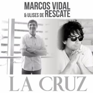 Marcos Vidal - La Cruz (ft. Ulises de Rescate) (Single)
