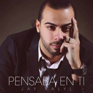 Jay Kalyl - Pensaba en Ti