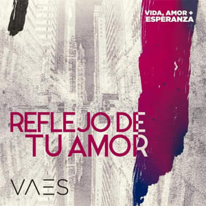 Vaes - Reflejo de Tu Amor