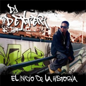 Dj Dexter - El Inicio de la Historia