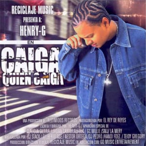 Caiga Quien Caiga - Henry G