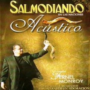 Fernel Monroy - Salmodiando En Las Naciones Acustico