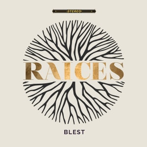 Blest - Raíces