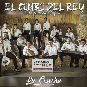 El Combo del Rey - La Cosecha