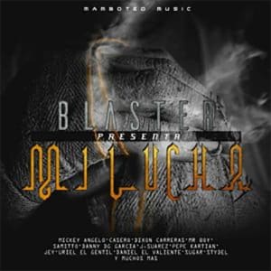 Dj Blaster - Mi lucha