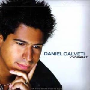 Daniel Calveti - Vivo Para Ti