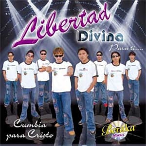 Libertad Divina - Cumbia para Cristo