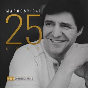 Marcos Vidal - 25 Años